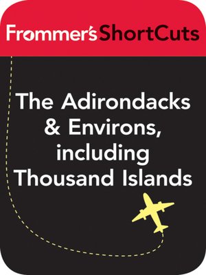 cover image of The Adirondacks and Environs, including Thousand Islands, New York State